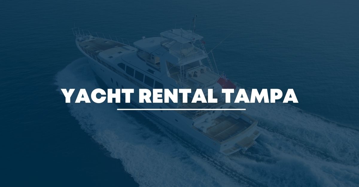 Luxury Yacht Rental & Charter Tampa - Sunrise Yachts